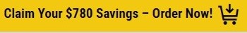 Claim Your $780 Savings - Order Now